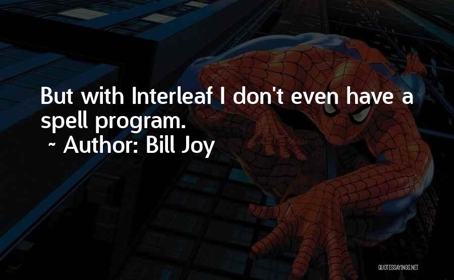 Bill Joy Quotes 1557674