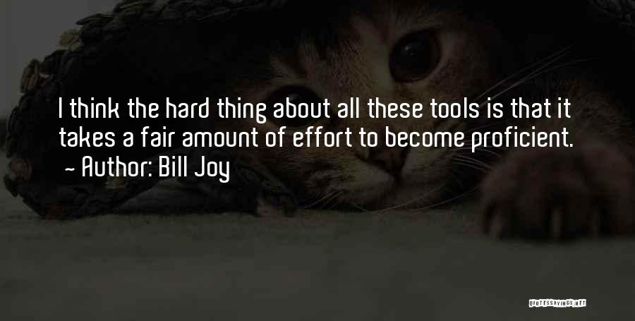 Bill Joy Quotes 1740440