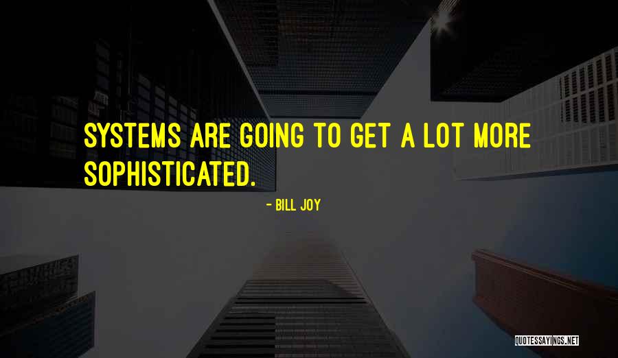 Bill Joy Quotes 1888513 Bill Joy Quotes 1888513