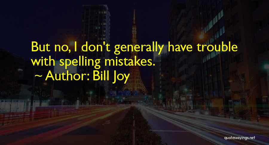 Bill Joy Quotes 2231467