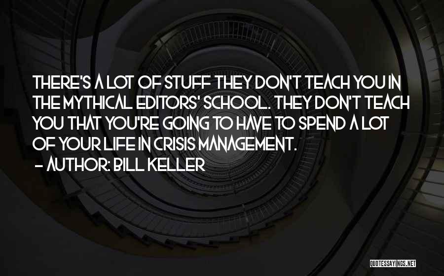 Bill Keller Quotes 1043644