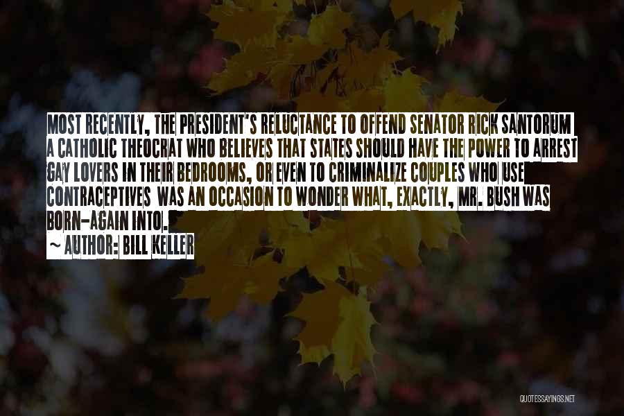 Bill Keller Quotes 1338790