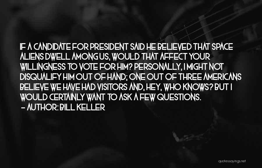 Bill Keller Quotes 1450062