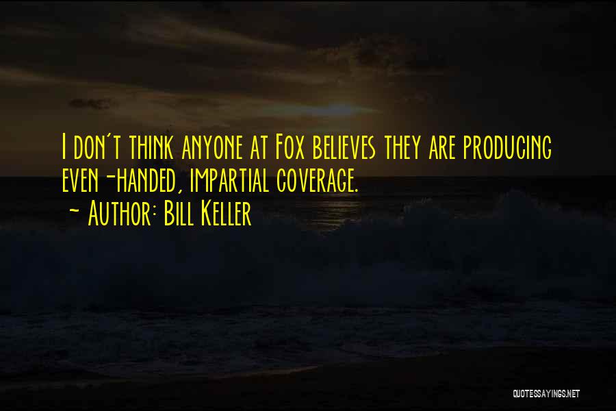 Bill Keller Quotes 1959757