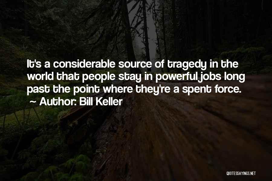 Bill Keller Quotes 2149080