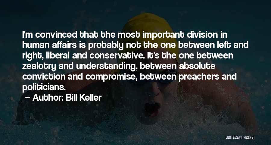 Bill Keller Quotes 2259754