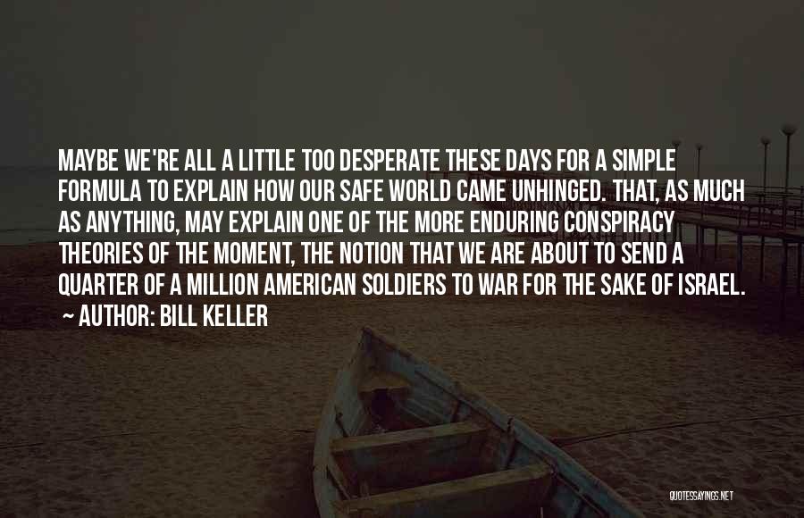 Bill Keller Quotes 428512