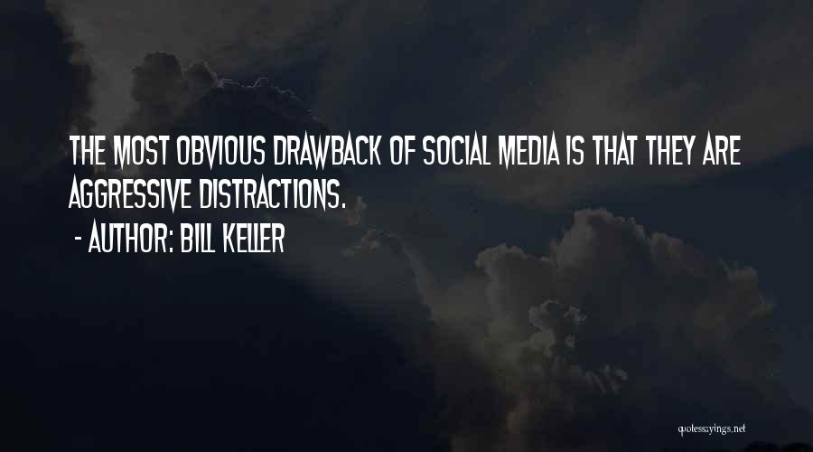 Bill Keller Quotes 680756