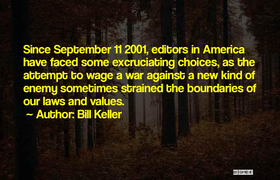 Bill Keller Quotes 928705