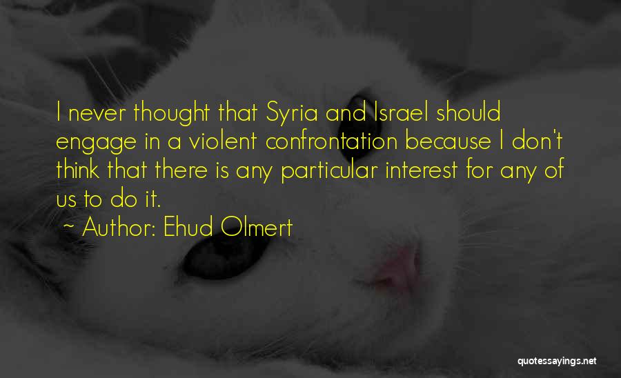 Bill Kerr Quotes By Ehud Olmert