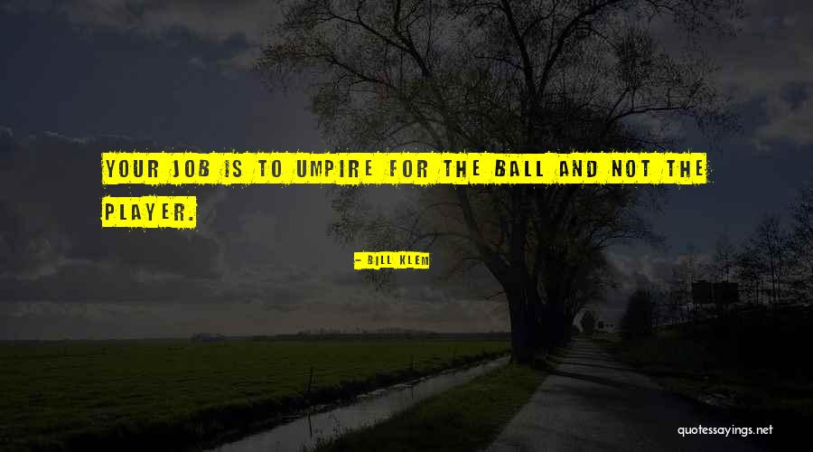Bill Klem Quotes 1199642