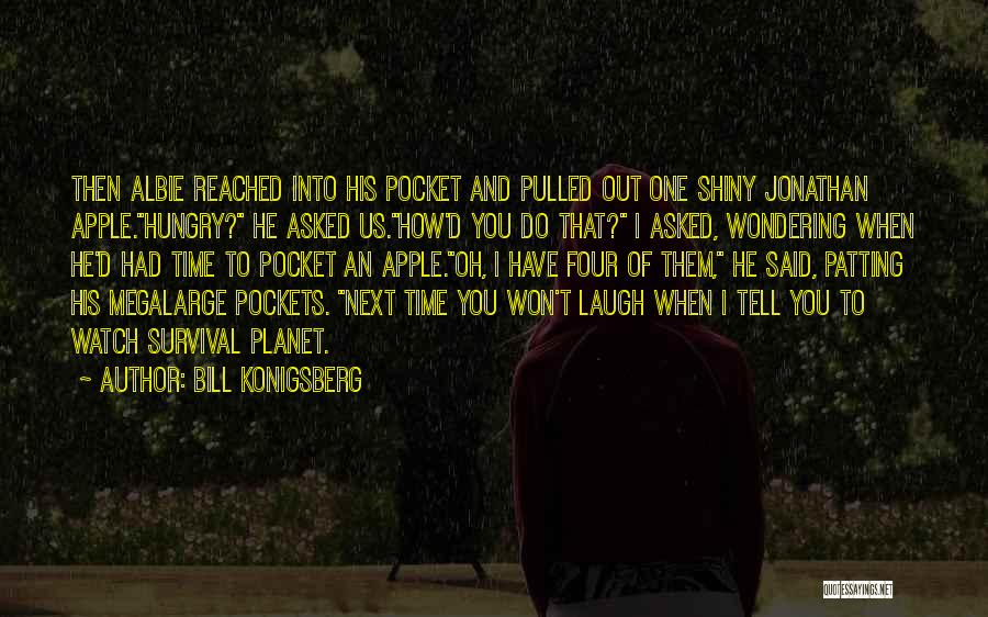 Bill Konigsberg Quotes 1015784