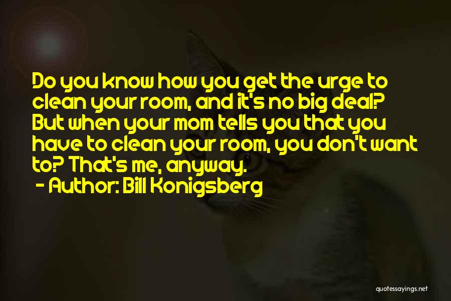 Bill Konigsberg Quotes 1066278