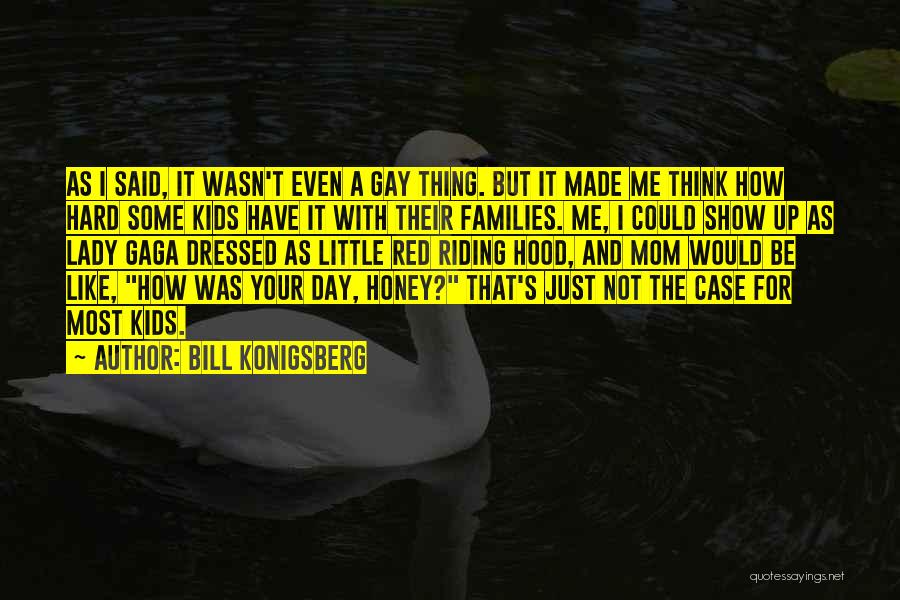 Bill Konigsberg Quotes 1558840