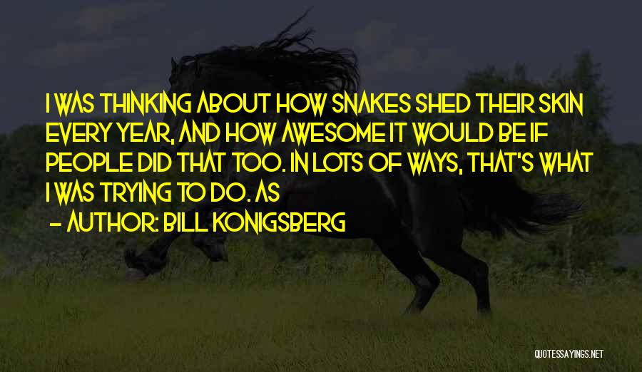 Bill Konigsberg Quotes 1611796