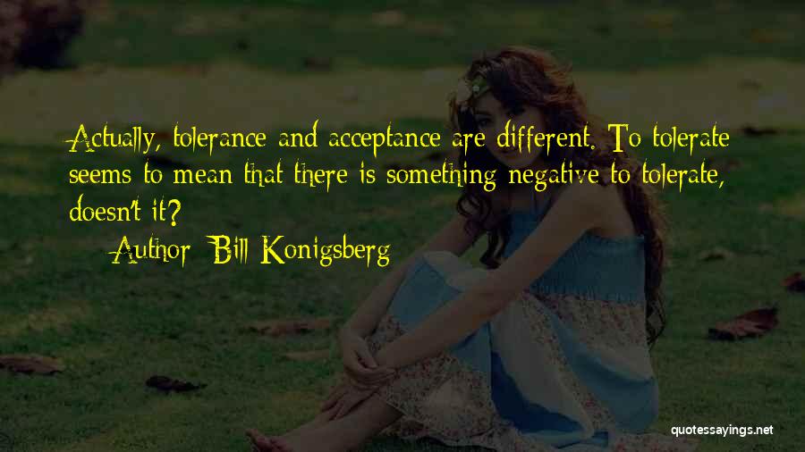 Bill Konigsberg Quotes 1927690