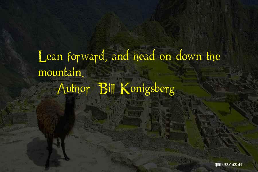 Bill Konigsberg Quotes 207670