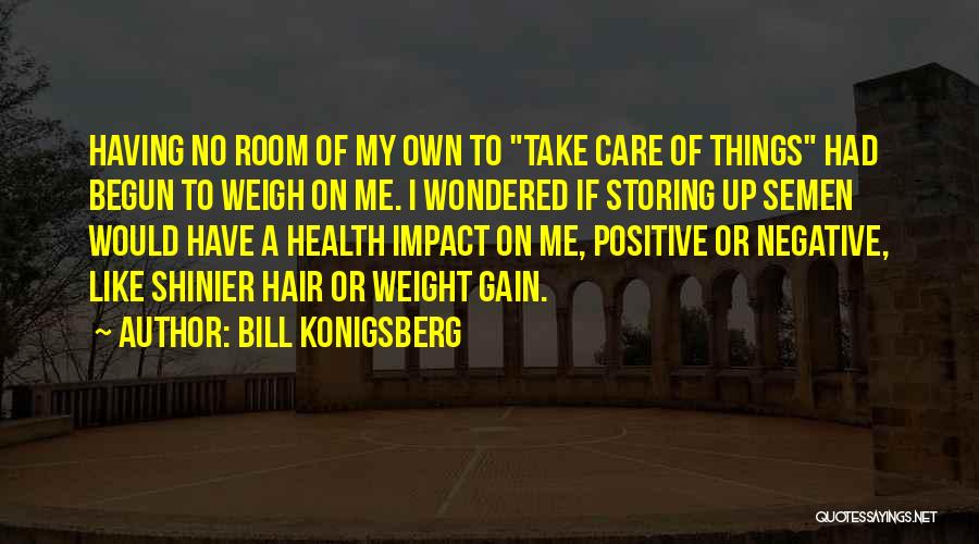 Bill Konigsberg Quotes 335878