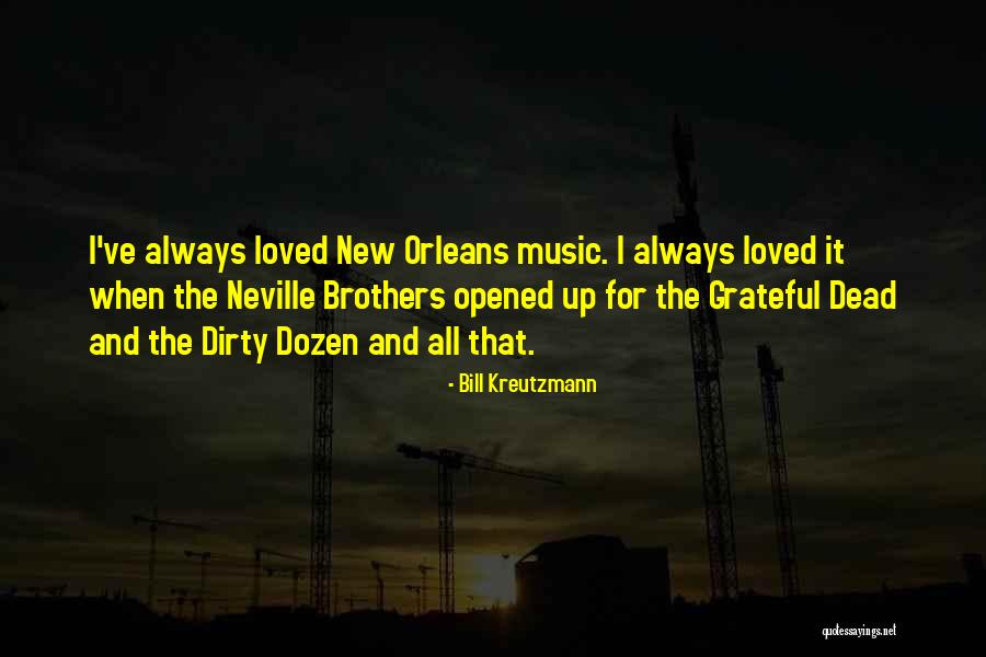 Bill Kreutzmann Quotes 1086106 Bill Kreutzmann Quotes 1086106