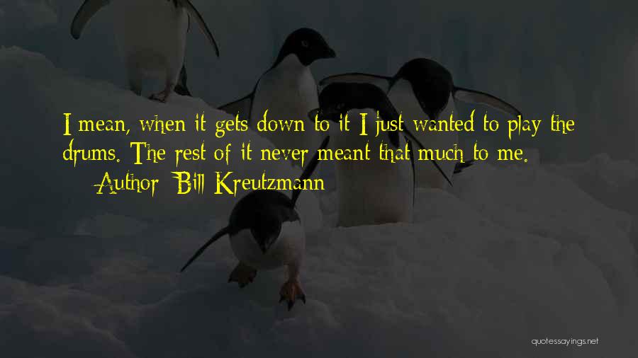 Bill Kreutzmann Quotes 1185800