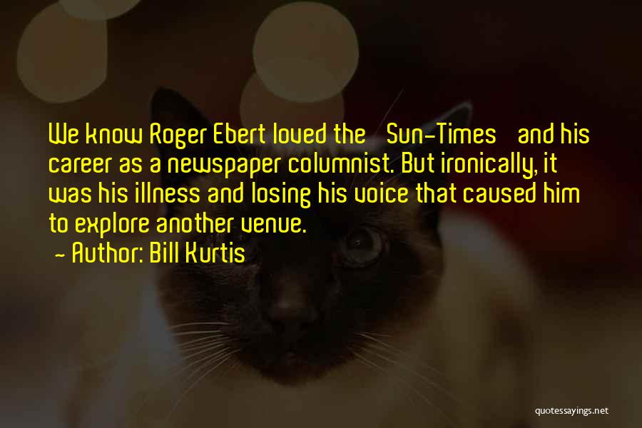 Bill Kurtis Quotes 1598102