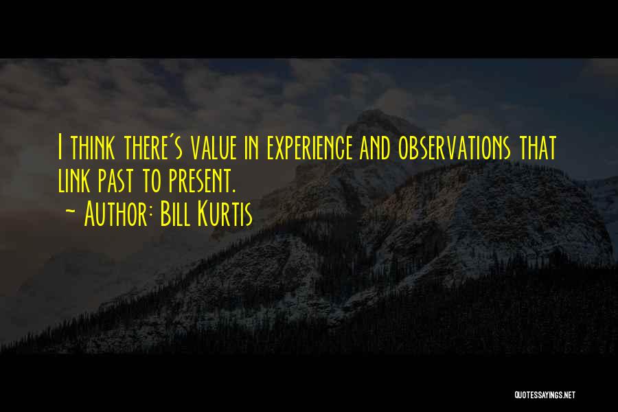 Bill Kurtis Quotes 1832594