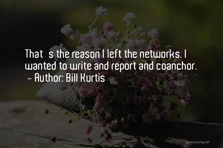 Bill Kurtis Quotes 523057