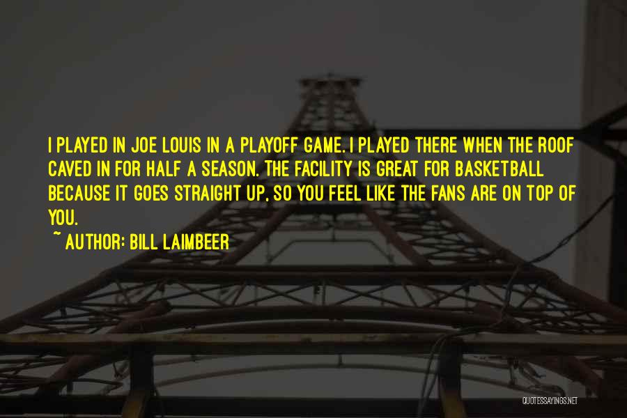 Bill Laimbeer Quotes 1630065