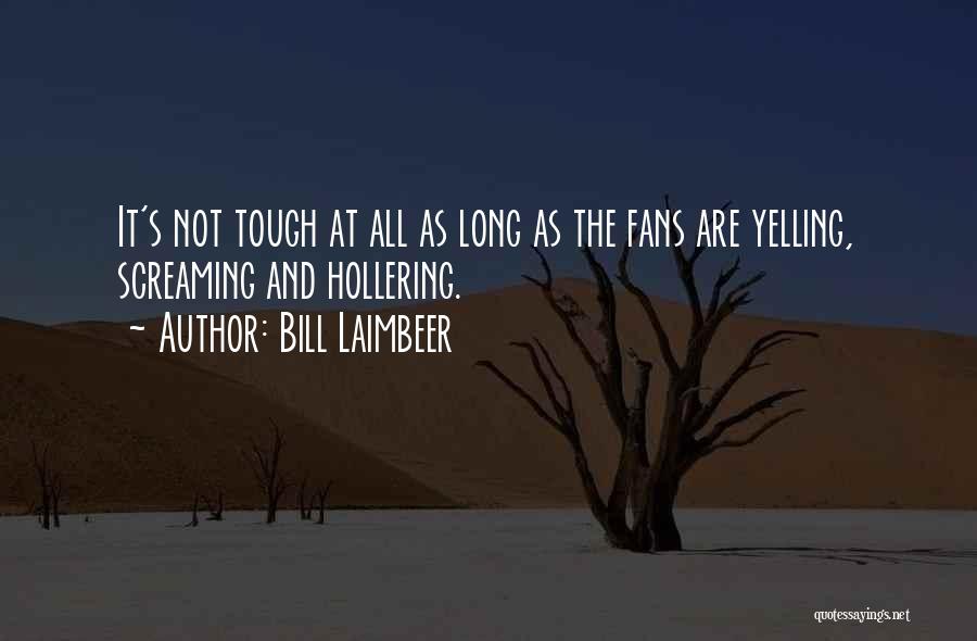 Bill Laimbeer Quotes 1821574 Bill Laimbeer Quotes 1821574