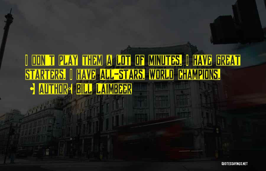 Bill Laimbeer Quotes 1928503 Bill Laimbeer Quotes 1928503