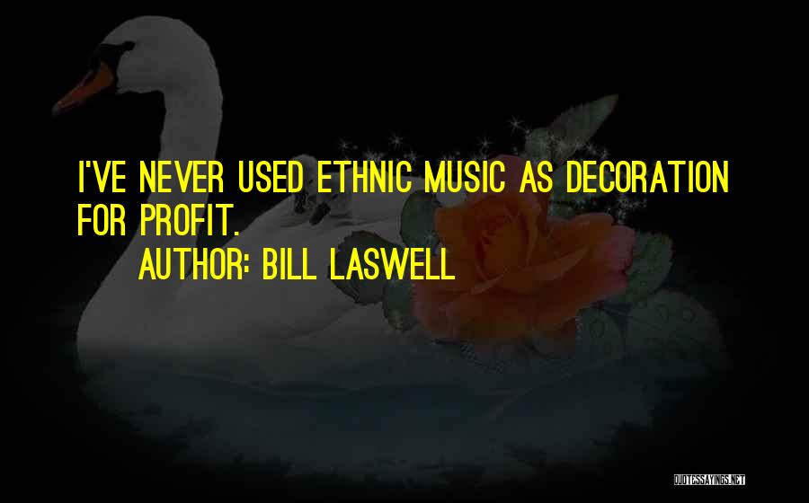 Bill Laswell Quotes 1019251