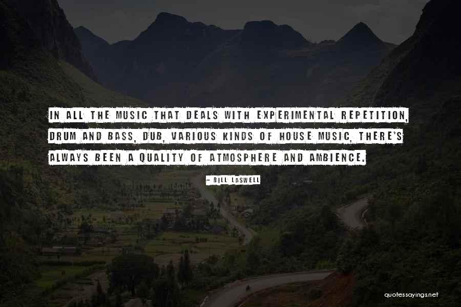 Bill Laswell Quotes 1608146 Bill Laswell Quotes 1608146