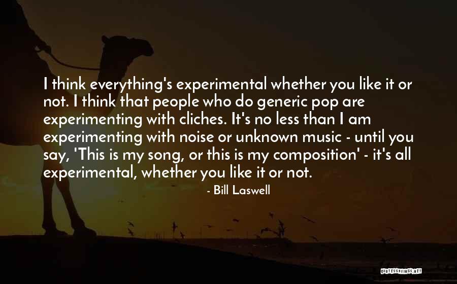 Bill Laswell Quotes 1657520 Bill Laswell Quotes 1657520