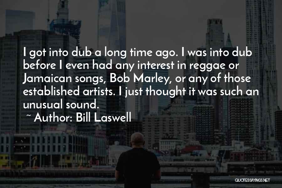 Bill Laswell Quotes 1834136