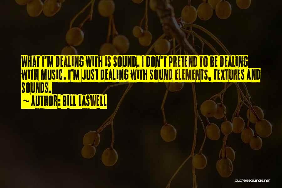 Bill Laswell Quotes 1911199