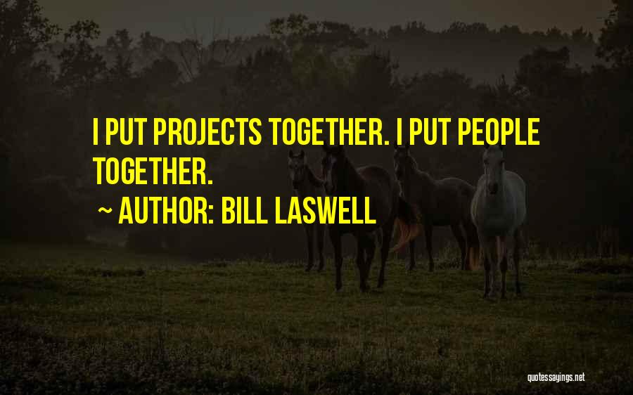 Bill Laswell Quotes 425721
