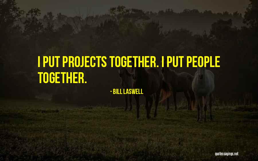 Bill Laswell Quotes 425721 Bill Laswell Quotes 425721