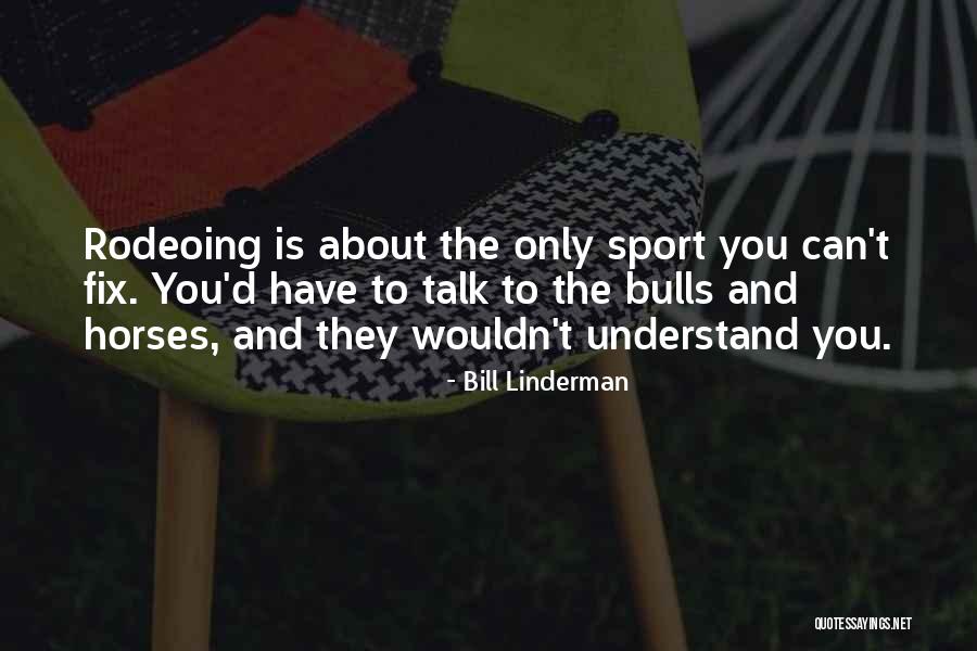 Bill Linderman Quotes 430261 Bill Linderman Quotes 430261