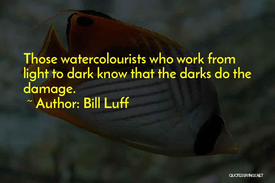 Bill Luff Quotes 942390