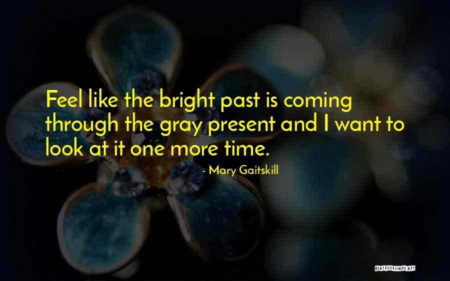 Bill Macy Quotes By Mary Gaitskill Bill Macy Quotes By Mary Gaitskill