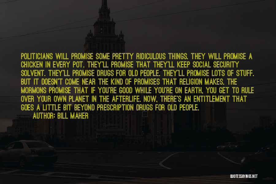 Bill Maher Quotes 1074955