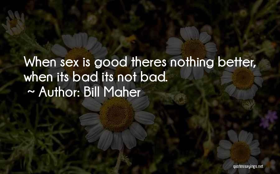 Bill Maher Quotes 111742