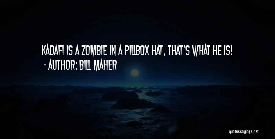 Bill Maher Quotes 1191002