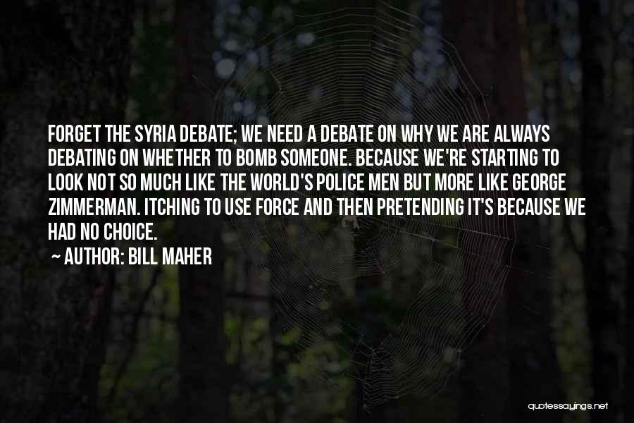 Bill Maher Quotes 1392854