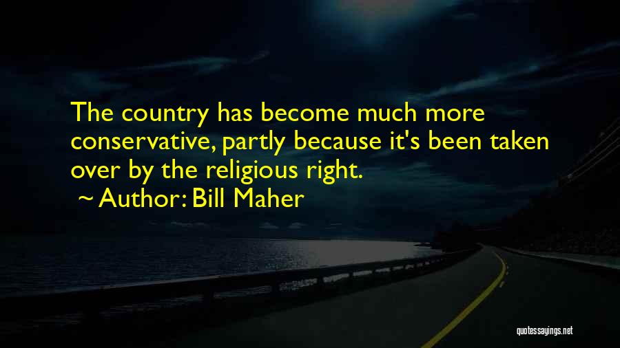 Bill Maher Quotes 1694279