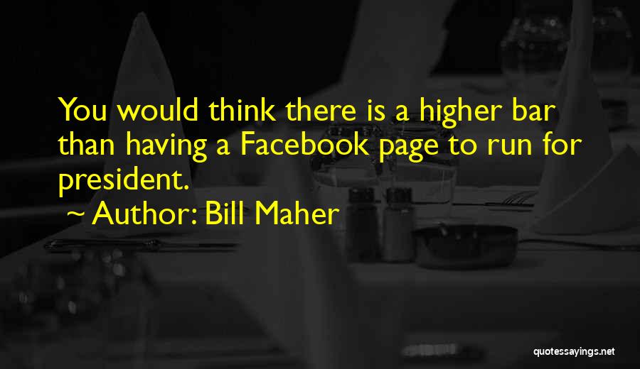 Bill Maher Quotes 1747535