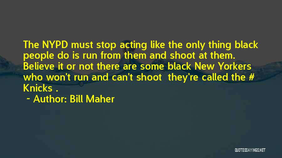 Bill Maher Quotes 2131361