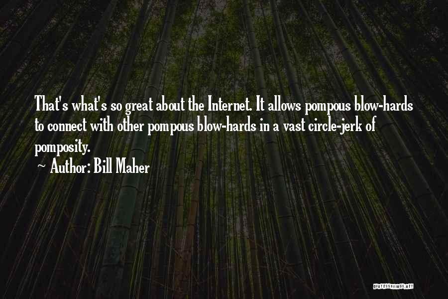 Bill Maher Quotes 264910
