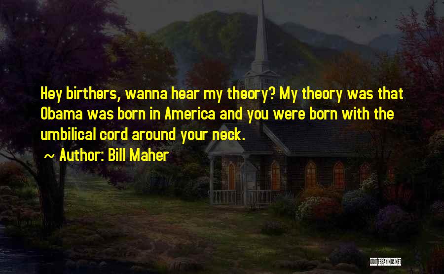 Bill Maher Quotes 267041