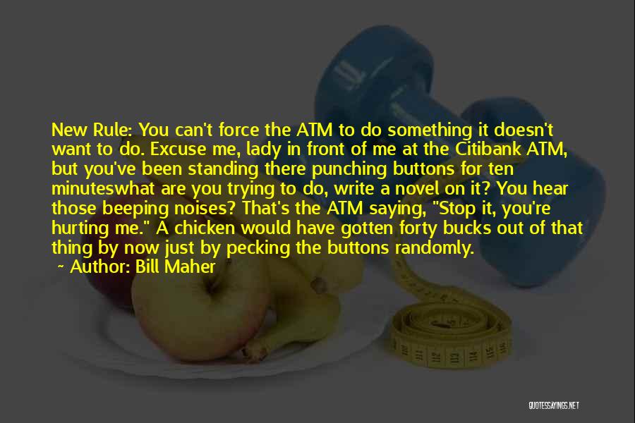 Bill Maher Quotes 829601